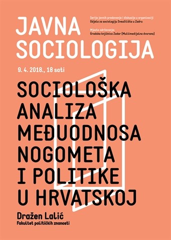 Javna sociologija - Sociološka analiza međuodnosa nogometa i politike u Hrvatskoj